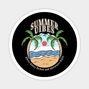 Summer vibes Magnet